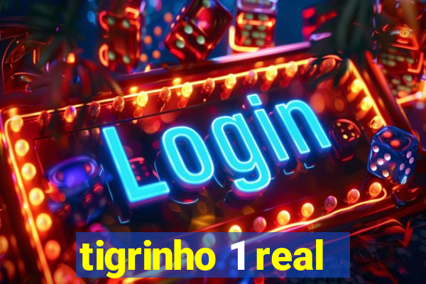 tigrinho 1 real